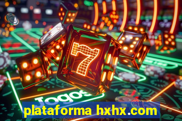 plataforma hxhx.com